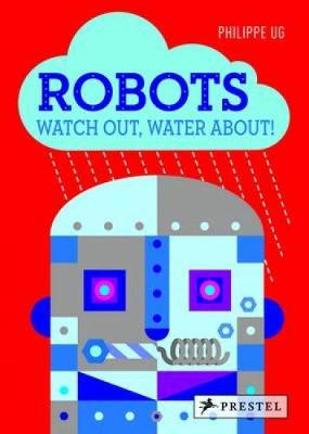 Robots: Watch Out, Water About! (Hardback)