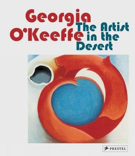 Georgia O'Keeffe: The Artist in the Desert (Paperback)