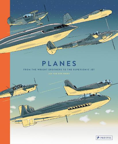 Planes: From the Wright Brothers to the Supersonic Jet (Hardback)