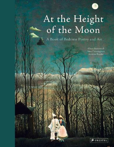 At the Height of the Moon: A Book of Bedtime Poetry and Art (Hardback)