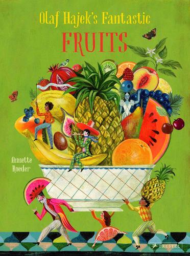 Olaf Hajek's Fantastic Fruits (Hardback)