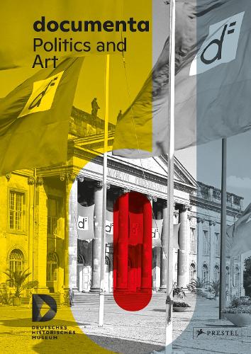 documenta: Politics and Art (Hardback)