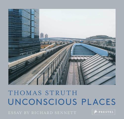 Unconscious Places: Thomas Struth (Paperback)