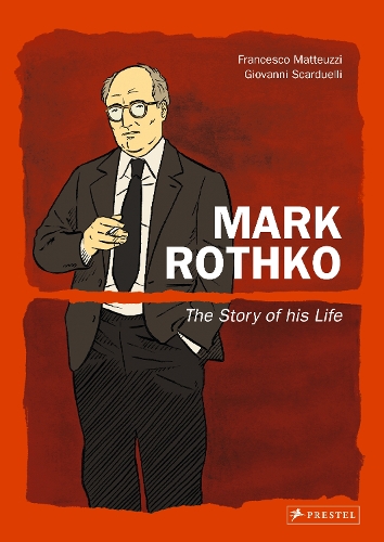 Mark Rothko: The Story of His Life (Hardback)