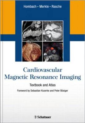 Cardiovascular Magnetic Resonance Imaging: Textbook and Atlas (Hardback)