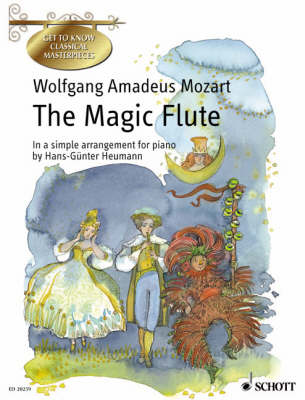 The Magic Flute: Get to Know Classical Masterpieces (Paperback)