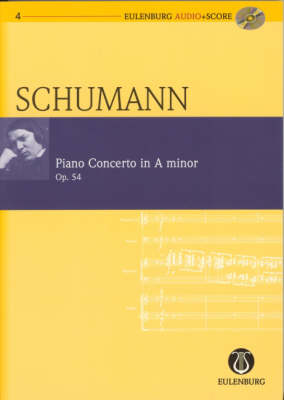 Piano Concerto in a Minor / a-Moll Op. 54 - Eulenburg Audio+Score Series 4