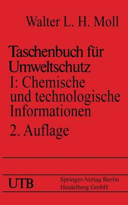 Taschenbuch Fur Umweltschutz: Band I: Chemische Und Technologische Informationen (Paperback)