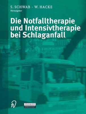 Die Notfalltherapie Und Intensivtherapie Bei Schlaganfall (Paperback)
