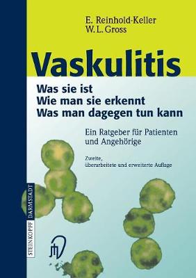 Vaskulitis: Was Ist Sie - Wie Man Sie Erkennt - Was Man Dagegen Tun Kann (Paperback)