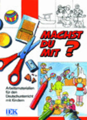 Machst Du Mit? - Deutsch Fur Kinder Im Vorschulalter - Level 2 (Paperback)