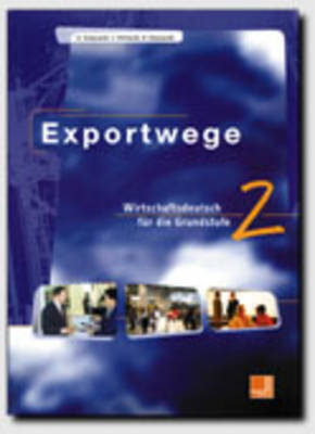 Exportwege - Level 10: Lehrbuch 2 (Paperback)
