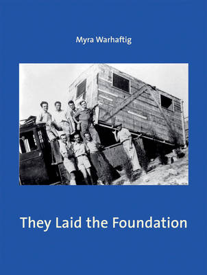 They Laid the Foundation: Lives and Works of German-speaking Jewish Architects in Palestine 1918-1948 (Hardback)