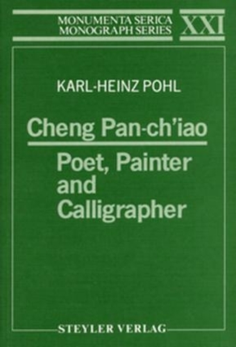 Cheng Pan-ch'iao: Poet, Painter and Calligrapher - Monumenta Serica Monograph Series (Paperback)
