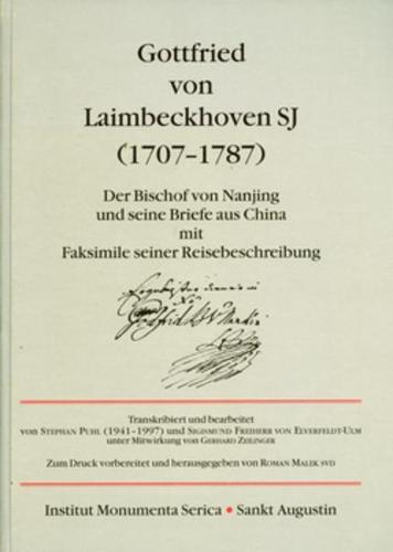 Gottfried von Laimbeckhoven S.J. (1707-1787): Der Bischof von Nanjing und seine Briefe aus China mit Faksimile seiner Reisebeschreibung - Collectanea Serica (Hardback)