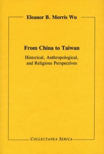 Historical, Anthropological, and Religious Perspectives: Historical, Anthropological, and Religious Perspectives - Collectanea Serica (Paperback)