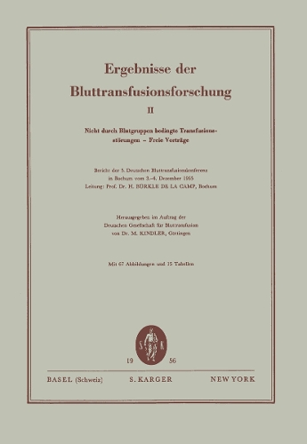 Nicht durch Blutgruppen bedingte Transfusionsstoerungen - Freie Vortrage: Bericht der 5. Deutschen Bluttransfusionskonferenz, Bochum, Dezember 1955 Ergebnisse der Bluttransfusionsforschung 2. - Current Studies in Hematology and Blood Transfusion 5 (Paperback)