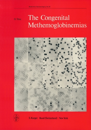 The Congenital Methemoglobinemias: Physiology and Pathophysiology of the Methemoglobin Metabolism. - Current Studies in Hematology and Blood Transfusion 28 (Paperback)