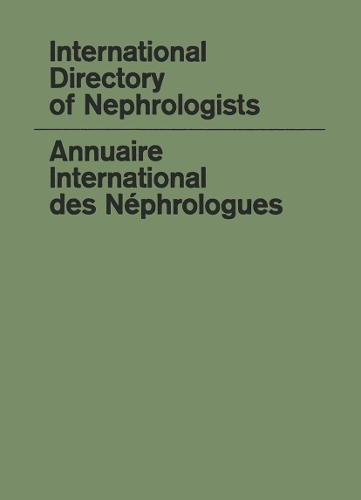 International Directory of Nephrologists: Published under the auspices of the International Society of Nephrology. (Paperback)