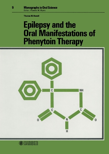 Epilepsy and the Oral Manifestations of Phenytoin Therapy - Monographs in Oral Science 9 (Hardback)