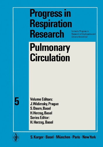 Pulmonary Circulation: 1st International Symposium on Pulmonary Circulation, Prague, June 1969. - Progress in Respiratory Research 5 (Hardback)