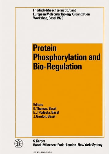 Protein Phosphorylation and Bio-Regulation: FMI-EMBO Workshop, Basel, December 1979. (Hardback)