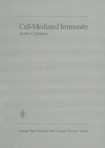 Cell-Mediated Immunity. In vitro Correlates: Based on the 2nd International Post Graduate Course on Organ Transplantation, Lyon, May 1970. (Hardback)