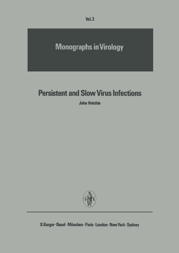 Persistent and Slow Virus Infections - Monographs in Virology 3 (Hardback)
