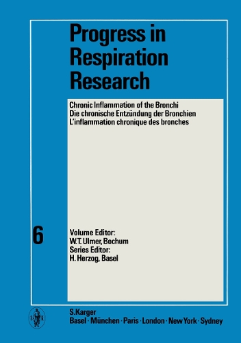 Die chronische Entzundung der Bronchien: Societas Europaea Physiologiae Clinicae Respiratoriae und Gesellschaft fur Lungen und Atmungsforschung, Bochum, Dezember 1969: Proceedings. - Progress in Respiratory Research 6 (Hardback)