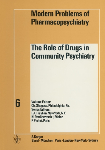 The Role of Drugs in Community Psychiatry - Modern Trends in Pharmacopsychiatry 6 (Hardback)