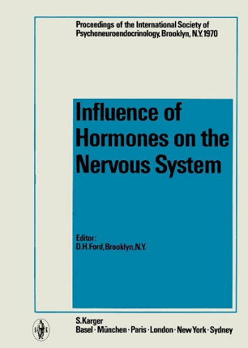 Influence of Hormones on the Nervous System: 1st Meeting, Brooklyn, N.Y., June 1970. (Hardback)
