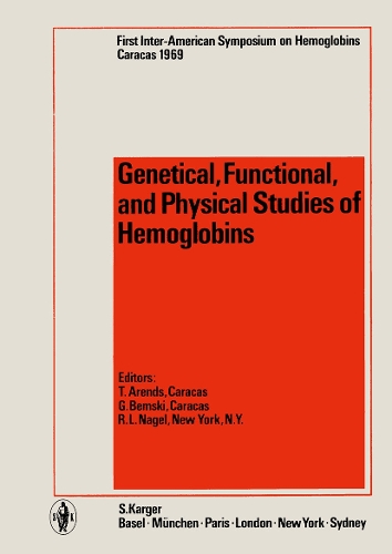 Genetical, Functional and Physical Studies of Hemoglobins: 1st Inter-American Symposium on Hemoglobins, Caracas, December 1969: Proceedings. (Hardback)