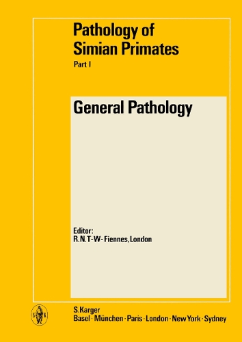 Pathology of Simian Primates: Part I: General Pathology. (Hardback)
