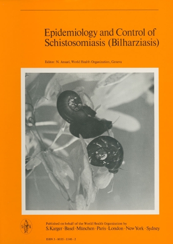 Epidemiology and Control of Schistosomiasis (Bilharziasis) (Hardback)