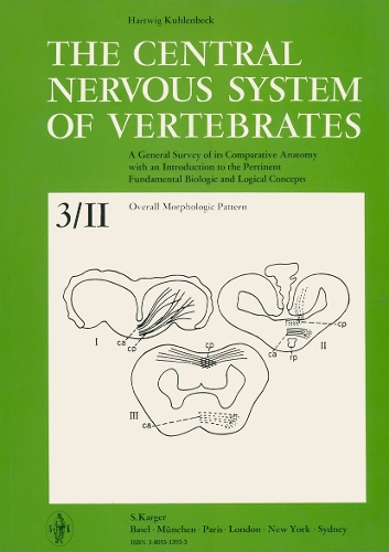 The Central Nervous System of Vertebrates, Vol. 3/II: Overall Morphologic Pattern. (Hardback)
