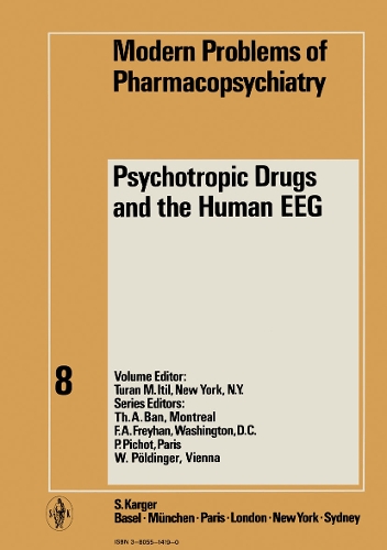 Psychotropic Drugs and the Human EEG - Modern Trends in Pharmacopsychiatry 8 (Hardback)