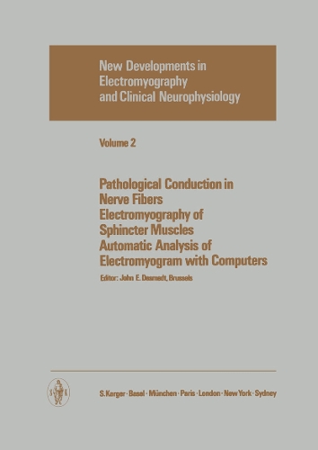 Pathological Conduction in Nerve Fibers, Electromyography of Sphincter Muscles, Automatic Analysis of Electromyogram with Computers (Hardback)