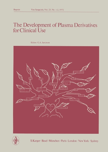 The Development of Plasma Derivatives for Clinical Use: American National Red Cross Symposium, Washington, D.C., October 1971: Proceedings. (Paperback)