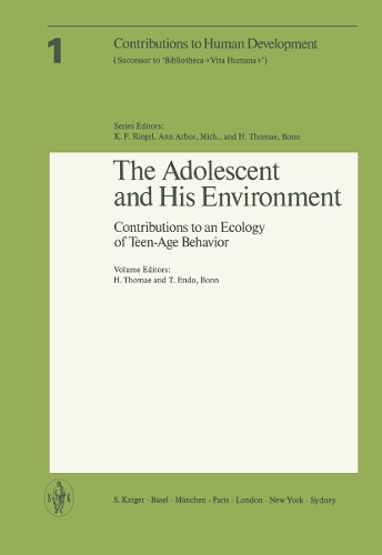 The Adolescent and His Environment: Contributions to an Ecology of Teen-Age Behavior. - Contributions to Human Development 1 (Paperback)