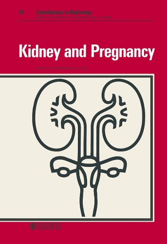Kidney and Pregnancy: 8th Symposium on Nephrology, Hannover, June 1980. - Contributions to Nephrology 25 (Paperback)