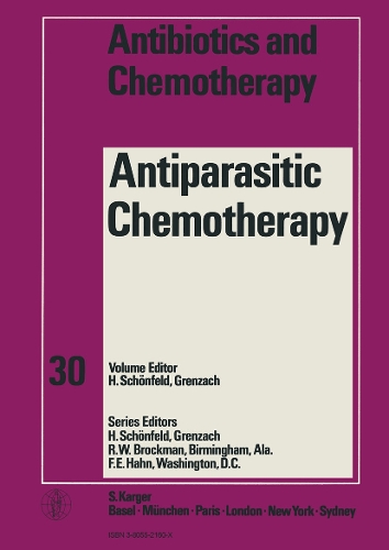 Antiparasitic Chemotherapy - Antibiotics and Chemotherapy 30 (Hardback)