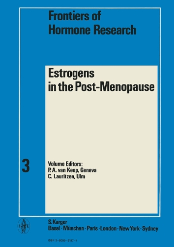 Estrogens in the Post-Menopause: 2nd International Workshop on Estrogen Therapy, Geneva, October 1974. - Frontiers of Hormone Research 3 (Hardback)