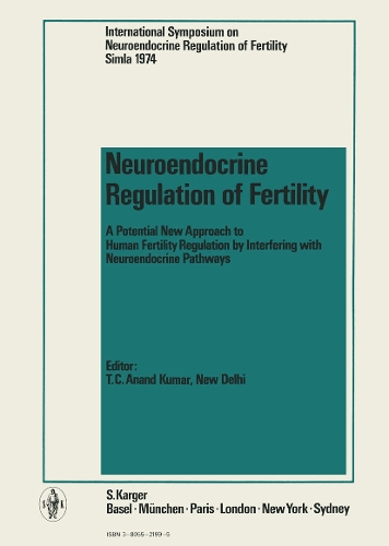 Neuroendocrine Regulation of Fertility: International Symposium, Simla, October 1974: Proceedings. (Hardback)