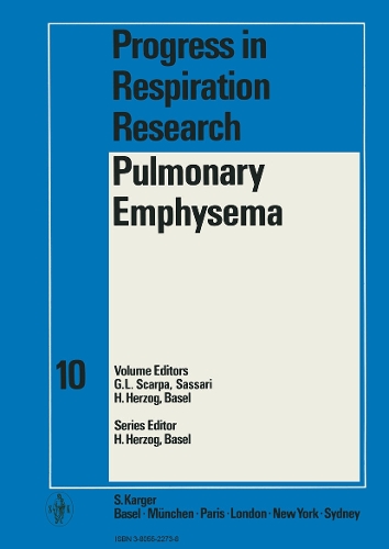 Pulmonary Emphysema: International Symposium on Pathophysiology and Diagnostic Methods in Incipient Pulmonary Emphysema, Porto Conte, Alghero, April 1974: Proceedings. - Progress in Respiratory Research 10 (Hardback)