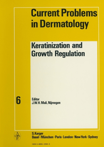 Keratinization and Growth Regulation - Current Problems in Dermatology 6 (Hardback)