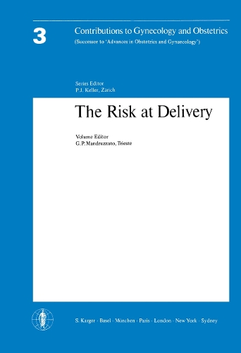 The Risk at Delivery - Contributions to Gynecology and Obstetrics 3 (Paperback)