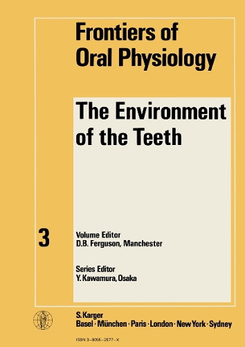 The Environment of the Teeth: Symposium in Honour of G.N. Jenkins, Newcastle upon Tyne, September 1980. - Frontiers of Oral Biology 3 (Hardback)