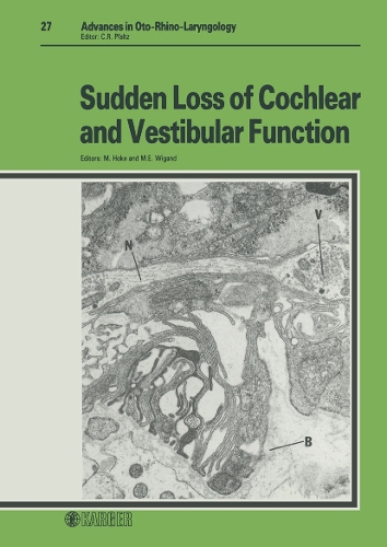 Sudden Loss of Cochlear and Vestibular Function - Advances in Oto-Rhino-Laryngology 27 (Hardback)