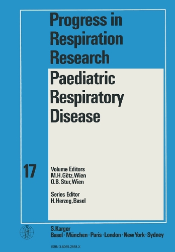 Paediatric Respiratory Disease: 2nd Annual Meeting of the European Paediatric Respiratory Society, Baden/Vienna, October 1980. - Progress in Respiratory Research 17 (Hardback)
