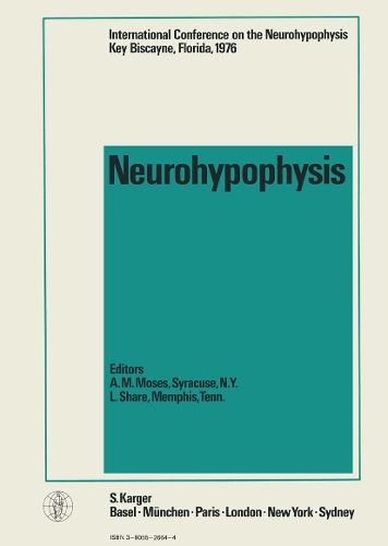 Neurohypophysis: International Conference, Key Biscayne, Fla., November 1976: Proceedings. (Hardback)